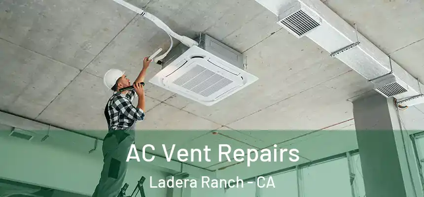  AC Vent Repairs Ladera Ranch - CA