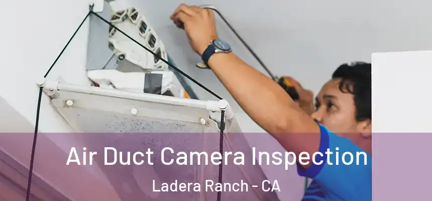  Air Duct Camera Inspection Ladera Ranch - CA