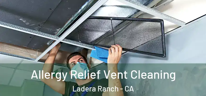  Allergy Relief Vent Cleaning Ladera Ranch - CA