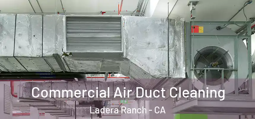  Commercial Air Duct Cleaning Ladera Ranch - CA
