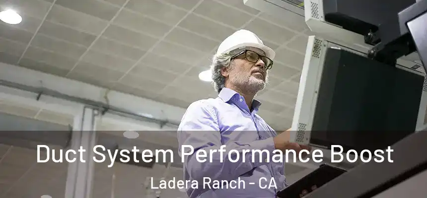  Duct System Performance Boost Ladera Ranch - CA