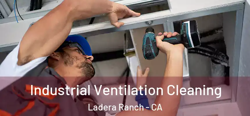  Industrial Ventilation Cleaning Ladera Ranch - CA