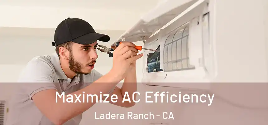  Maximize AC Efficiency Ladera Ranch - CA