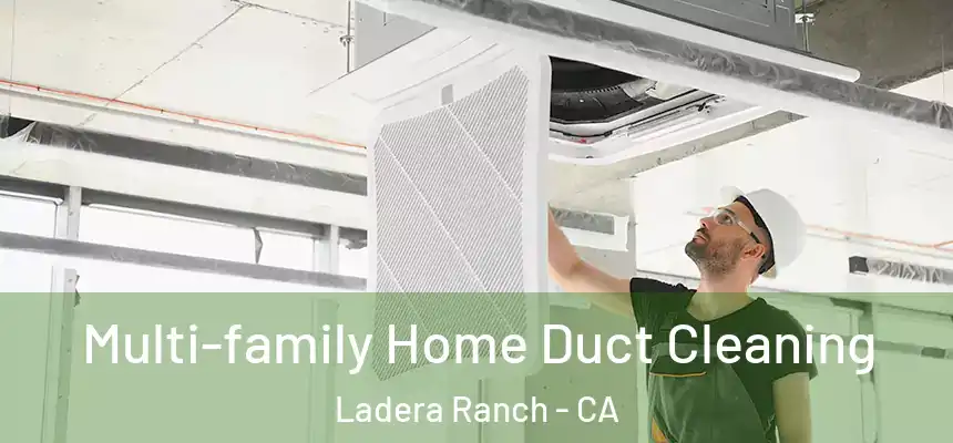 Multi-family Home Duct Cleaning Ladera Ranch - CA